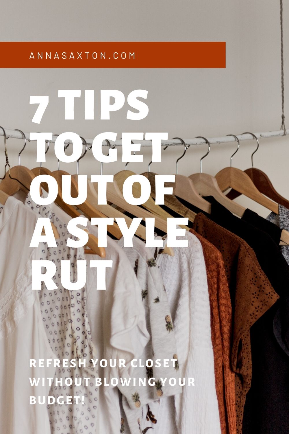 Sick of all your clothes? How to get out of a style rut - Anna Saxton